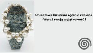 Read more about the article „Biżuteria Artystyczna dla Kobiet: Wyraz Twórczości i Elegancji”