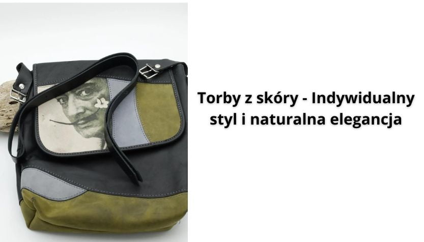 You are currently viewing Torby ze skóry – Indywidualny styl i naturalna elegancja