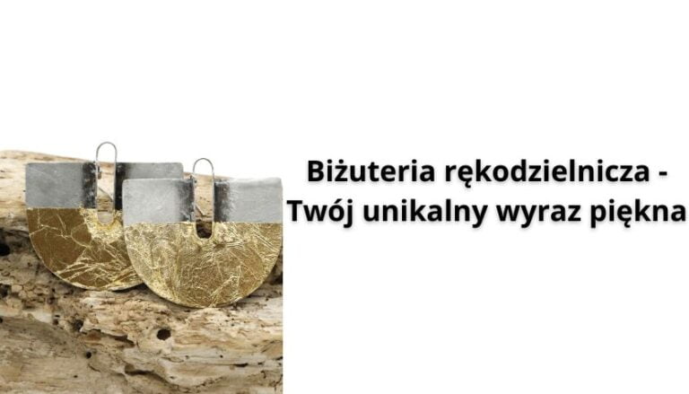 Read more about the article Biżuteria rękodzielnicza – Twój unikalny wyraz piękna