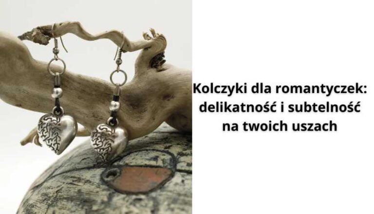Read more about the article Kolczyki dla romantyczek: delikatność i subtelność na twoich uszach