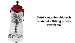 Read more about the article Sztuka ręcznie robionych sukienek – Odkryj proces tworzenia