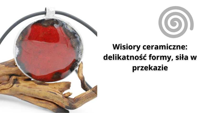 You are currently viewing Wisiory ceramiczne: delikatność formy, siła w przekazie