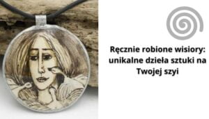 Read more about the article Ręcznie robione wisiory: unikalne dzieła sztuki na Twojej szyi