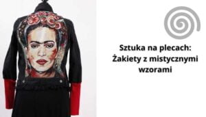 Read more about the article Sztuka na plecach: Żakiety z mistycznymi wzorami