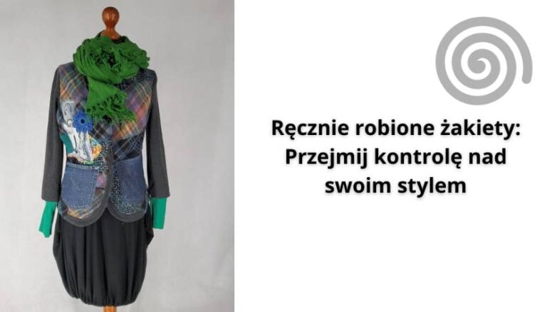 Read more about the article Ręcznie robione żakiety: Przejmij kontrolę nad swoim stylem