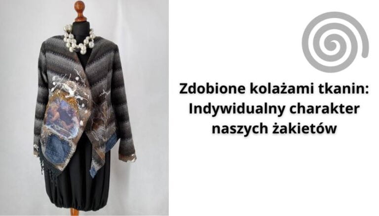 Read more about the article Zdobione kolażami tkanin: Indywidualny charakter naszych żakietów