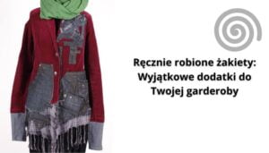Read more about the article Ręcznie robione żakiety: Wyjątkowe dodatki do Twojej garderoby