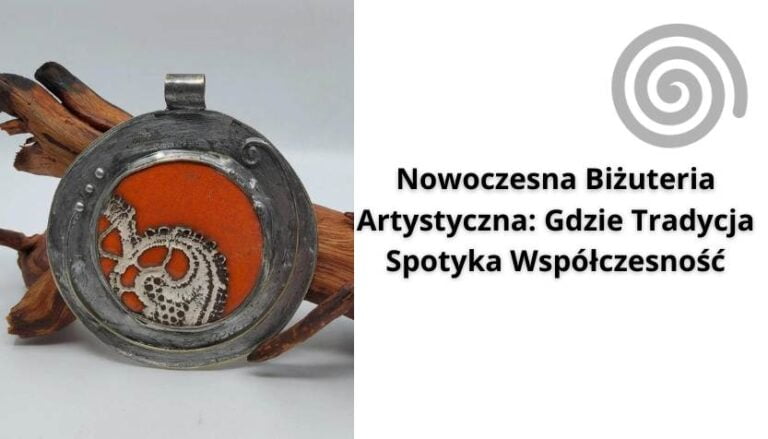 Read more about the article Nowoczesna Biżuteria Artystyczna: Gdzie Tradycja Spotyka Współczesność