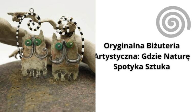 Read more about the article Oryginalna Biżuteria Artystyczna: Gdzie Naturę Spotyka Sztuka