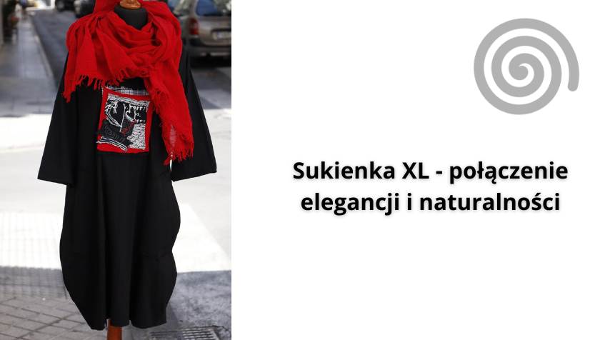 Sukienka XL - połączenie elegancji i naturalności