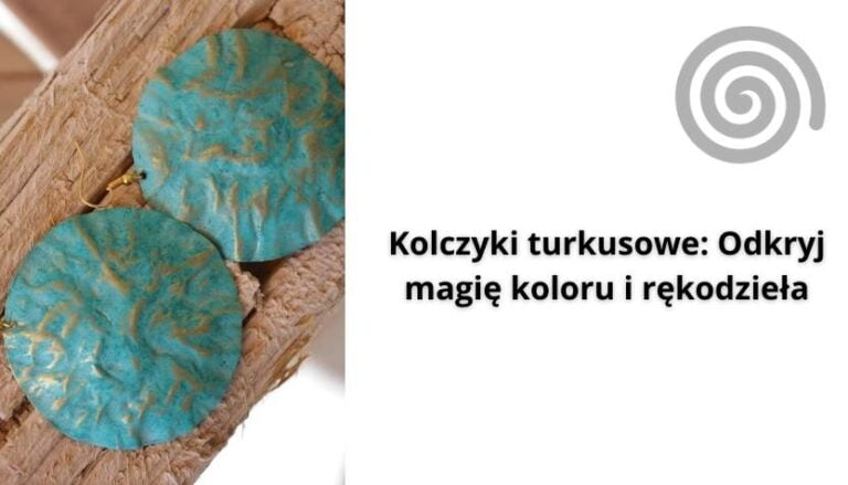 Read more about the article Kolczyki turkusowe: Odkryj magię koloru i rękodzieła