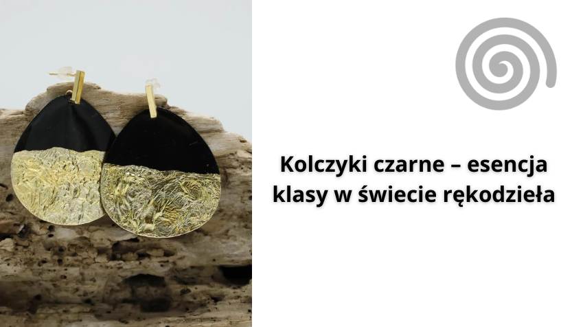 Kolczyki czarne – esencja klasy w świecie rękodzieła