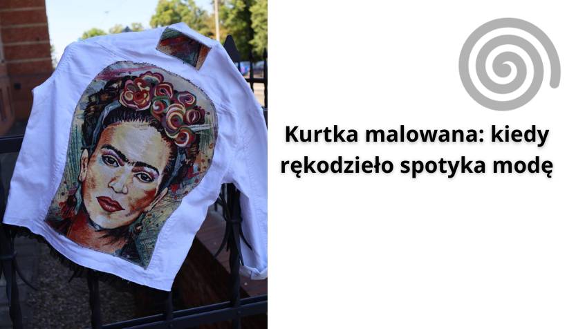 You are currently viewing Kurtka malowana: kiedy rękodzieło spotyka modę