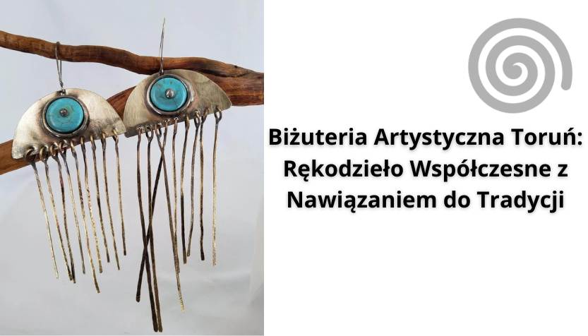 You are currently viewing Biżuteria Artystyczna Toruń: Rękodzieło Współczesne z Nawiązaniem do Tradycji